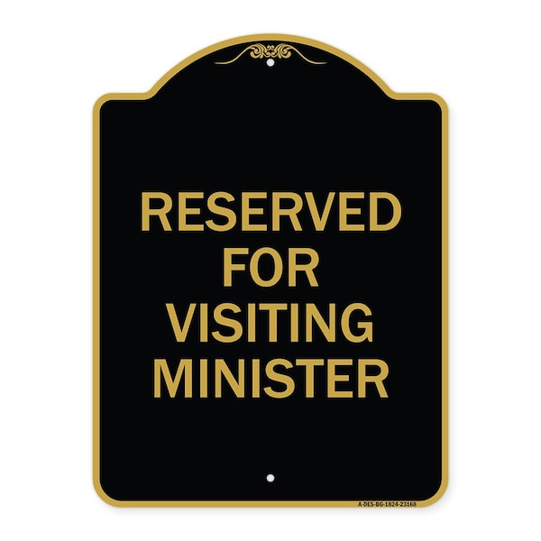 Reserved for Visiting Ministers, Black & Gold Aluminum Architectural Sign, 18" x 24", BG-1824-23168